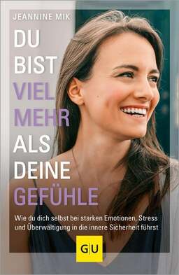 The cover of Du bist viel mehr als deine Gefühle by Jeannine Mik