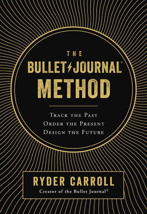 The cover of The Bullet Journal Method by Ryder Carroll