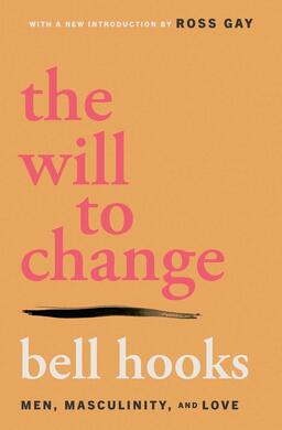 The cover of The Will to Change by Bell Hooks
