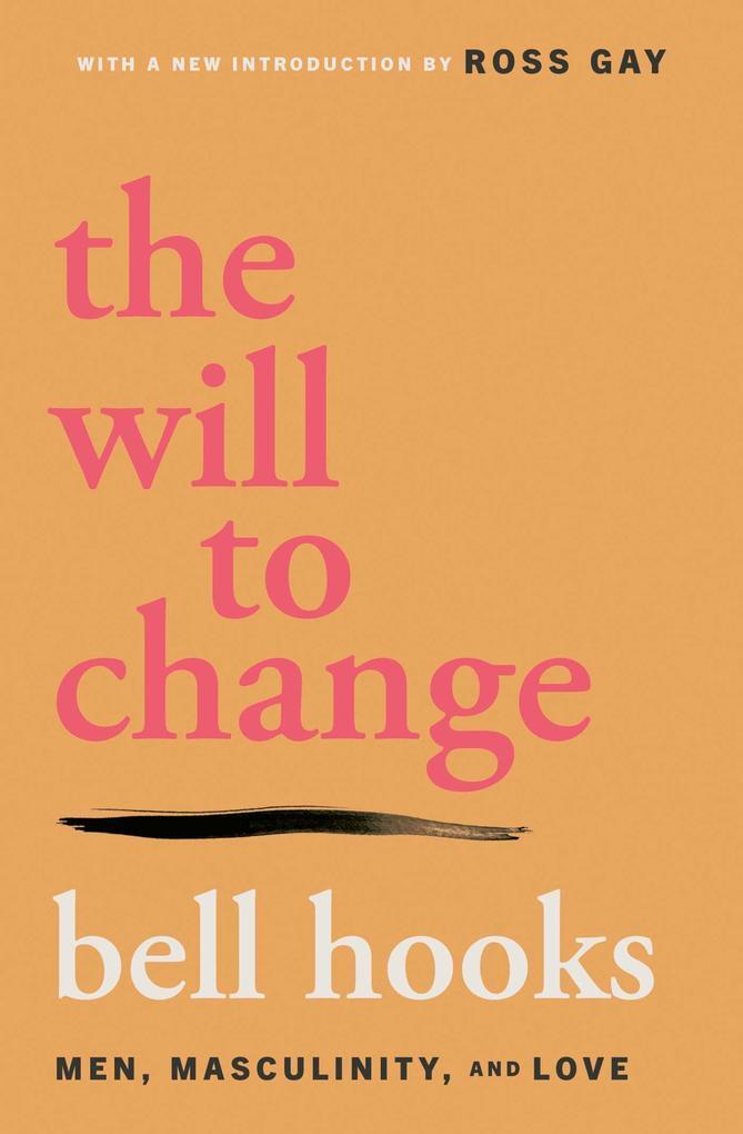 The cover of The Will to Change by Bell Hooks