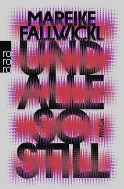 The cover of Und alle so still by Mareike Fallwickl